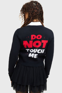 Do Not Touch Me Cardigan