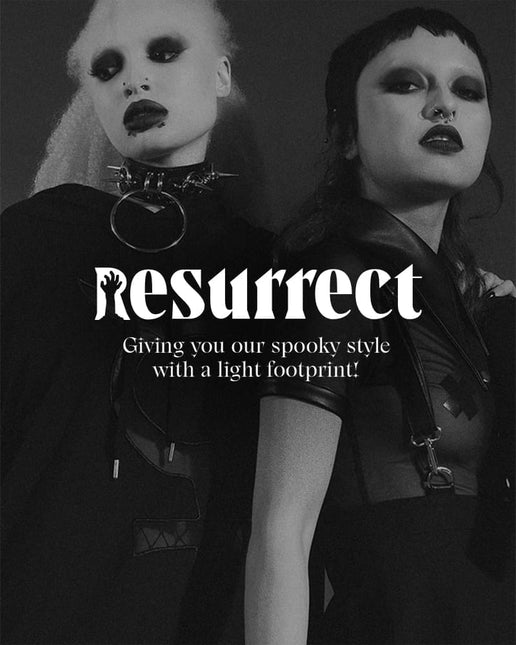 Resurrect - Giving you our spooky style with a light footprint