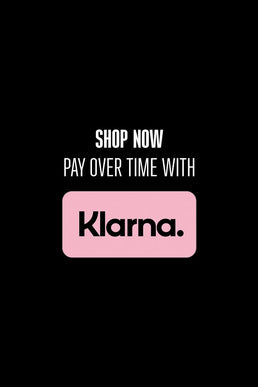 SHOP NOW. PAY OVER TIME WITH KLARNA